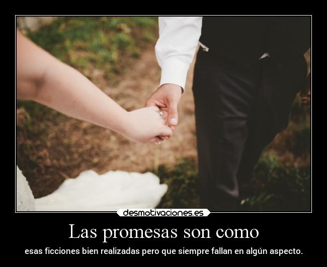 Las promesas son como -