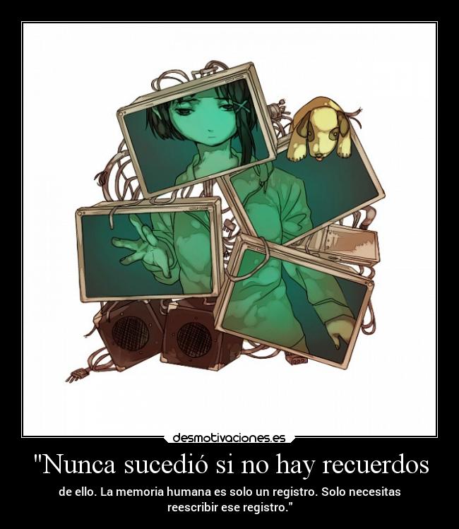 Nunca sucedió si no hay recuerdos -