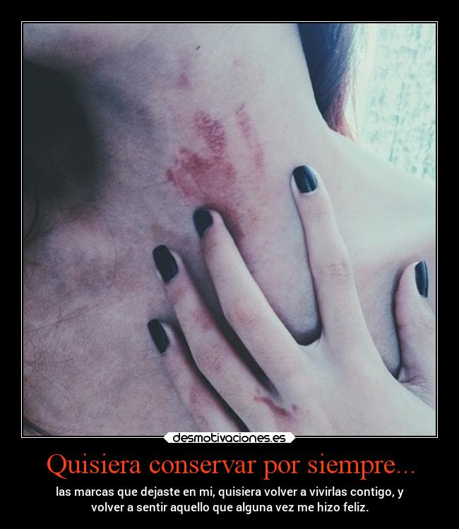 Quisiera conservar por siempre... - 