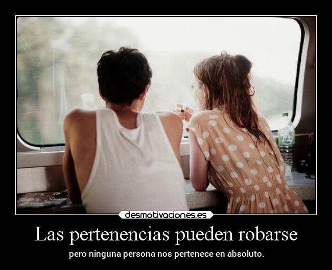 Las pertenencias pueden robarse -