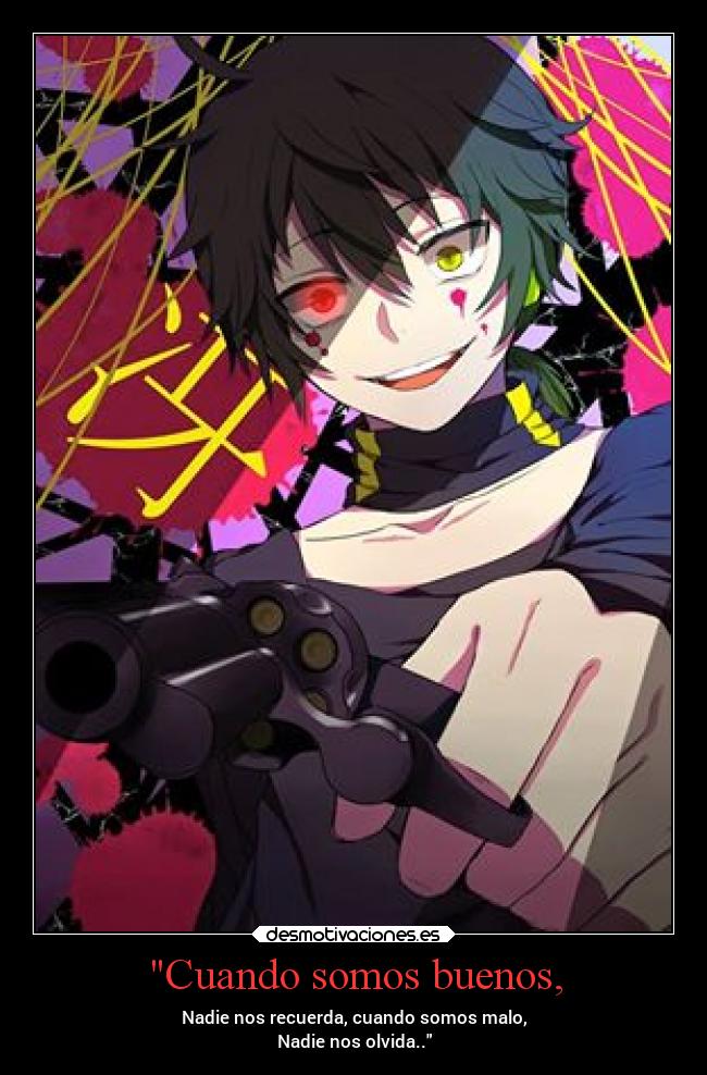 Cuando somos buenos, -