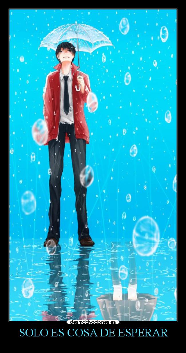 SOLO ES COSA DE ESPERAR -