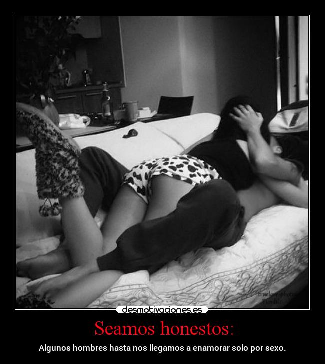 Seamos honestos: - 