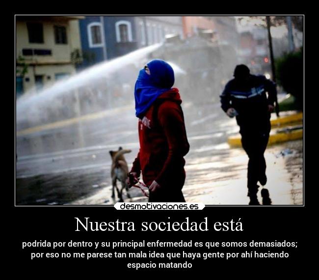 Nuestra sociedad está -
