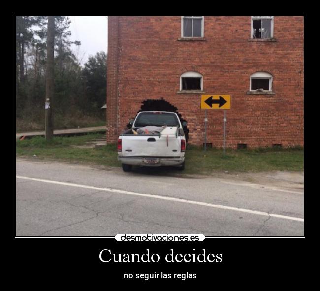 Cuando decides -