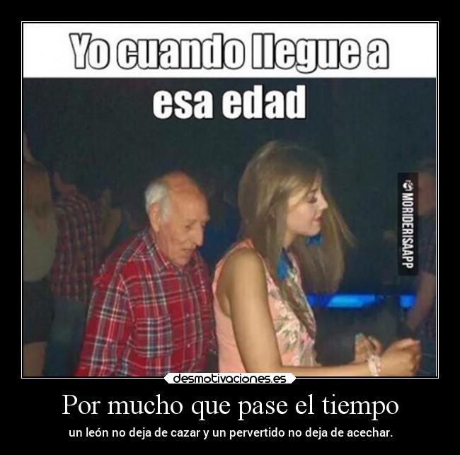 carteles sociedad elchicodeayer viejoverde desmotivaciones