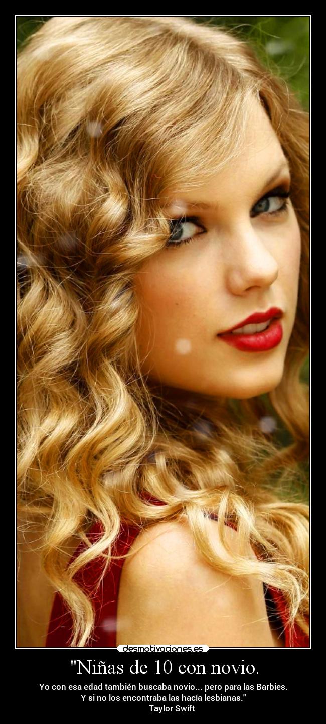 carteles sociedad novio barbie taylorswift lesbiana 10anos desmotivaciones