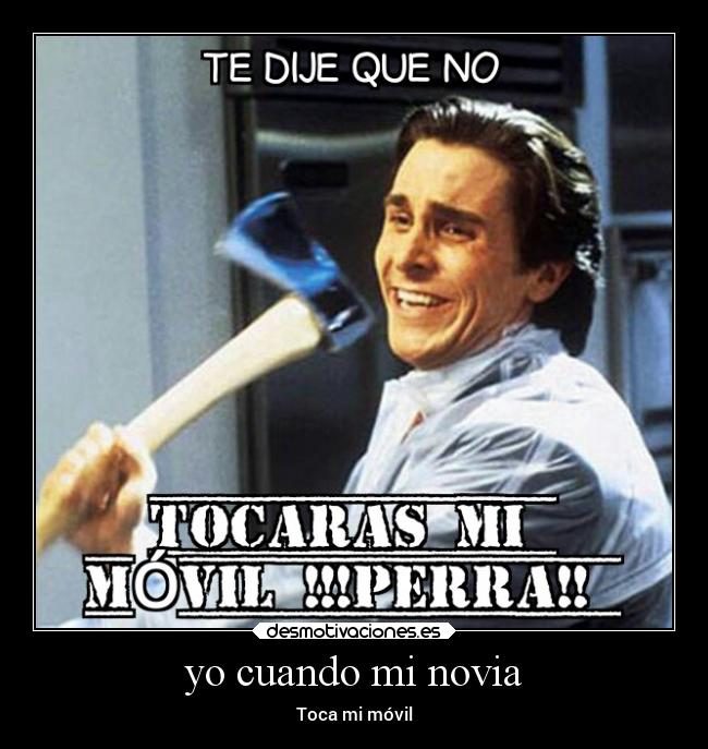 yo cuando mi novia -