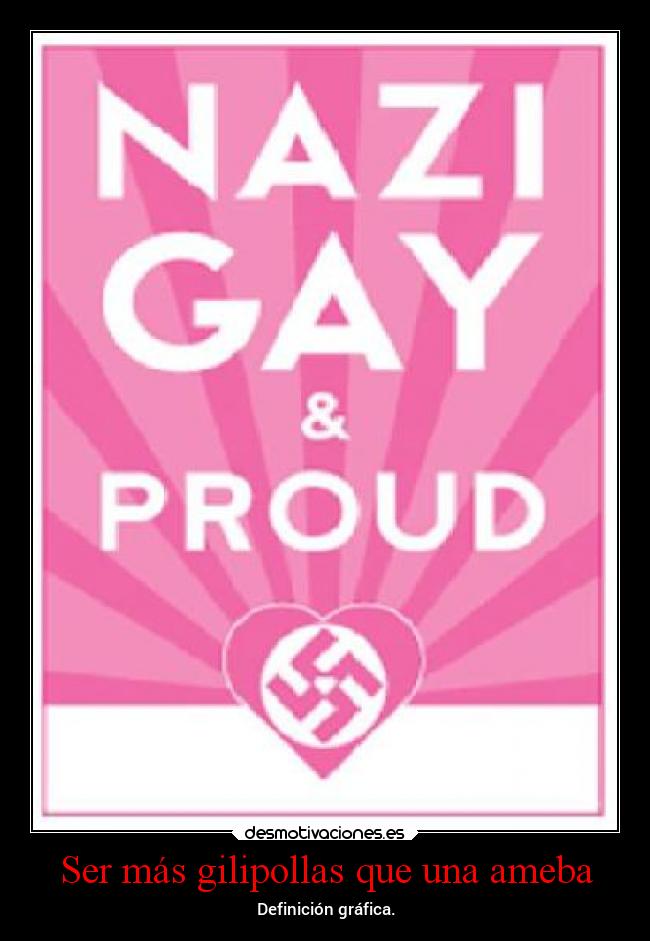 Ser más gilipollas que una ameba -