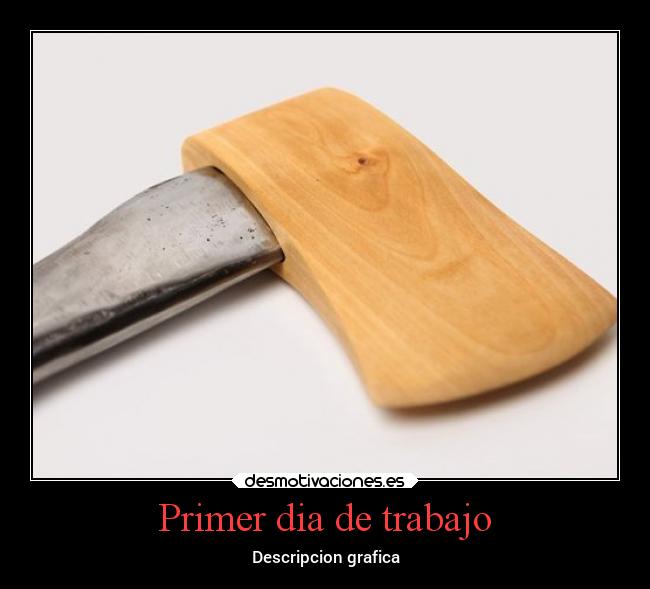 Primer dia de trabajo - 