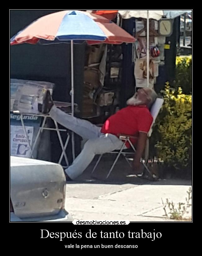 Después de tanto trabajo -