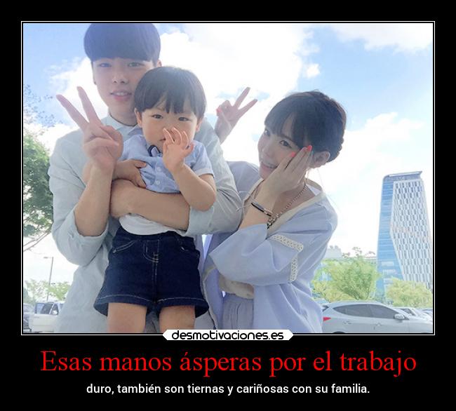 Esas manos ásperas por el trabajo - 