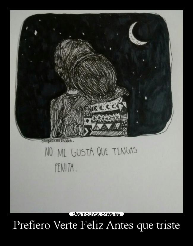Prefiero Verte Feliz Antes que triste - 