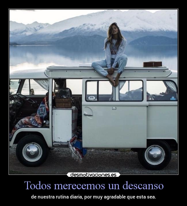 Todos merecemos un descanso - 