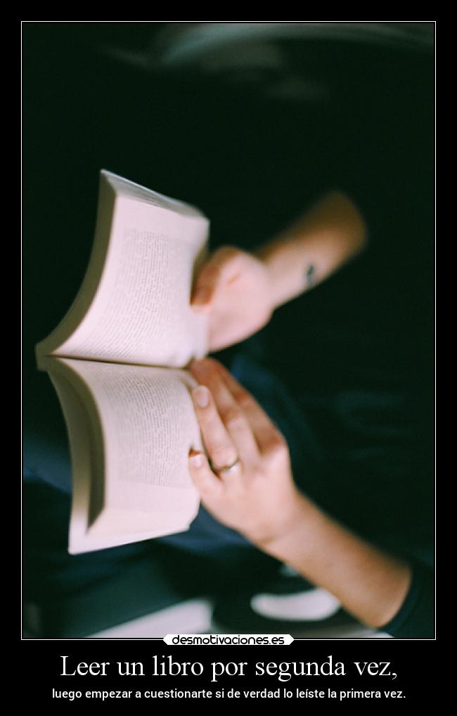Leer un libro por segunda vez, -