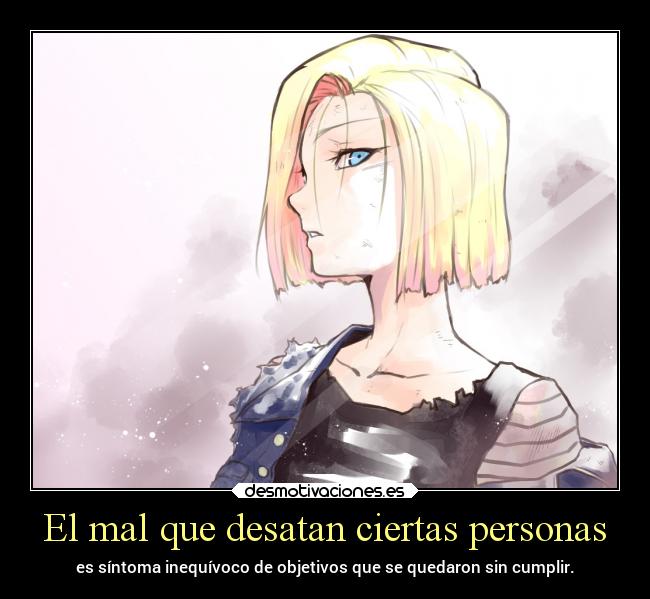 El mal que desatan ciertas personas - 