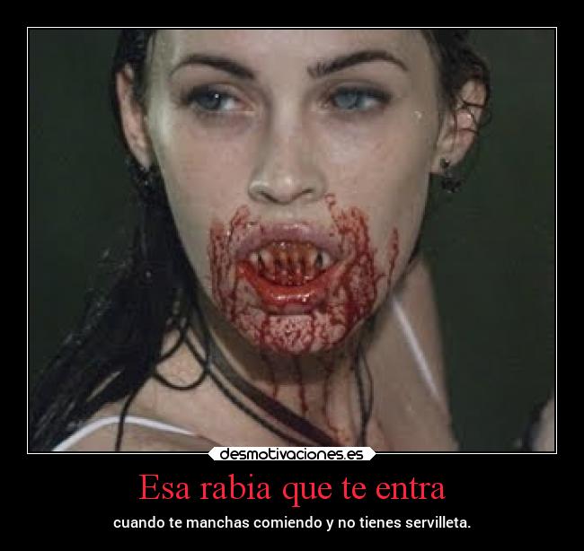 Esa rabia que te entra -