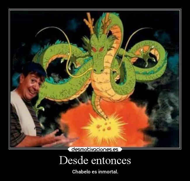 Desde entonces - Chabelo es inmortal.