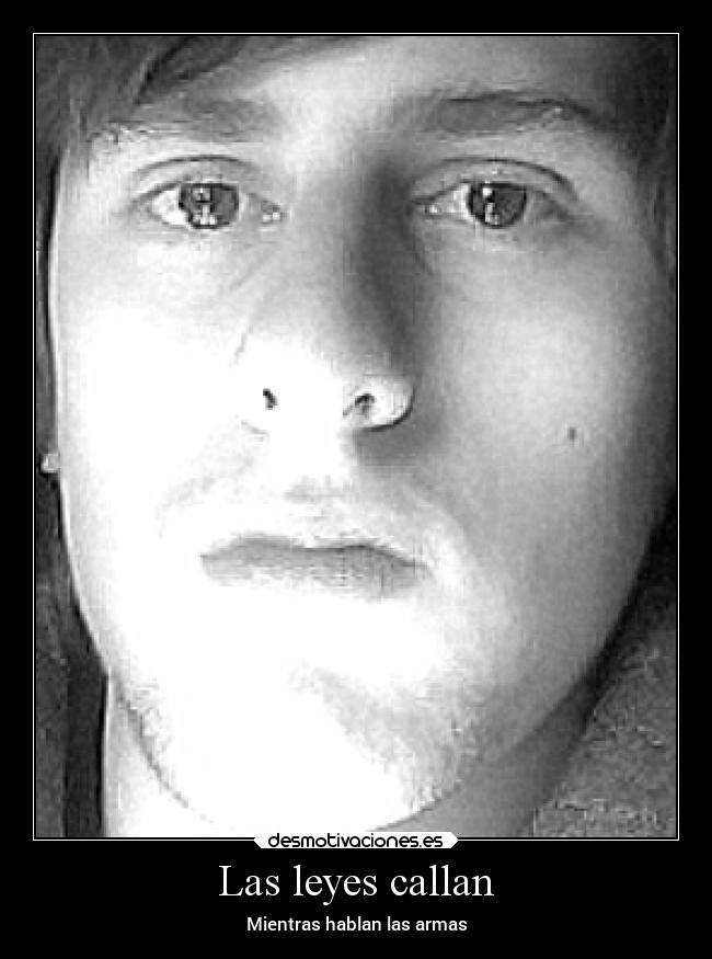 Las leyes callan - Mientras hablan las armas