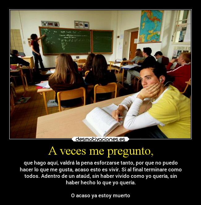 A veces me pregunto, -