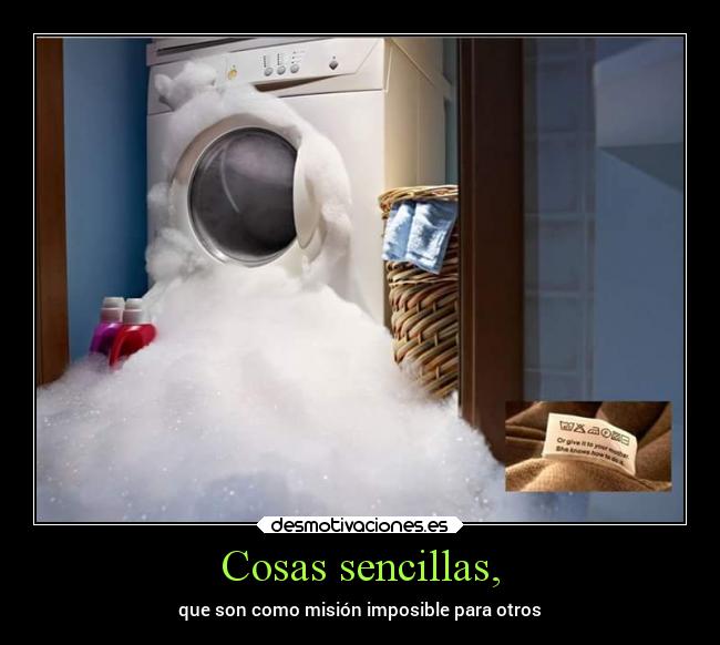 Cosas sencillas, - que son como misión imposible para otros