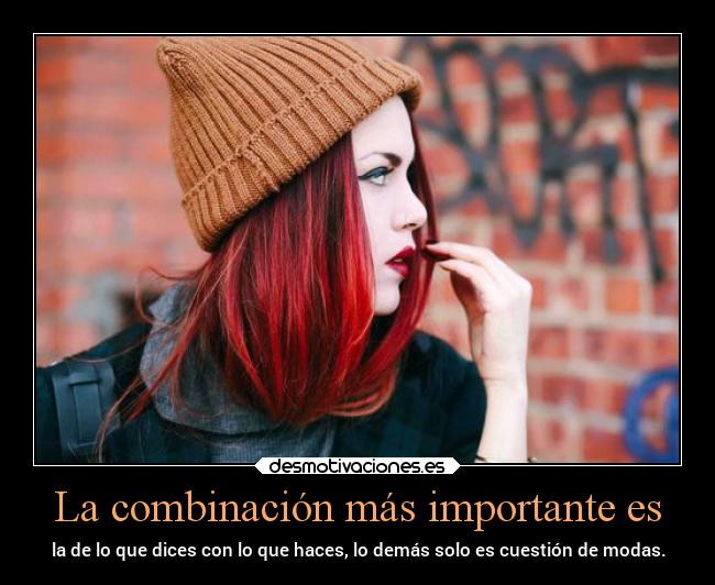 La combinación más importante es -