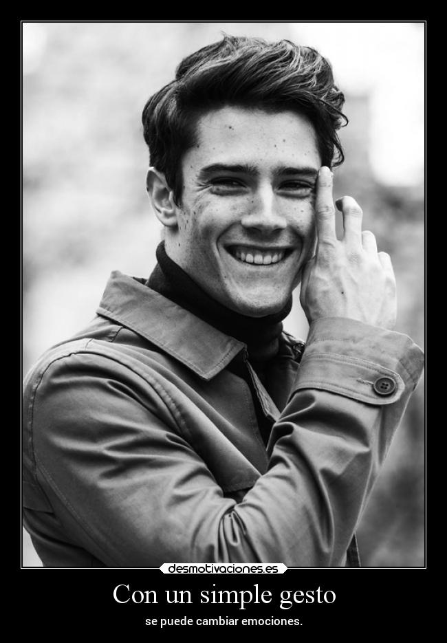 Con un simple gesto - se puede cambiar emociones.
