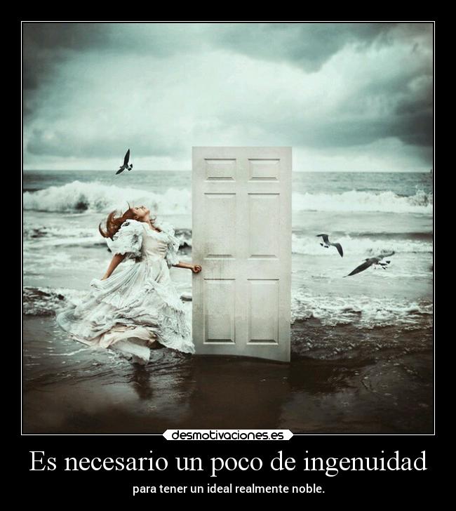 Es necesario un poco de ingenuidad -