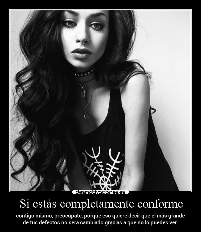 Si estás completamente conforme -