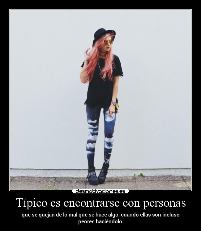 Típico es encontrarse con personas -