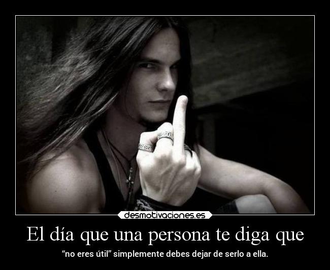 El día que una persona te diga que - 