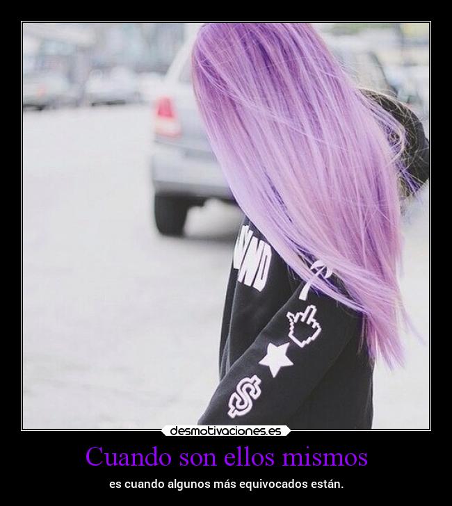 Cuando son ellos mismos - 