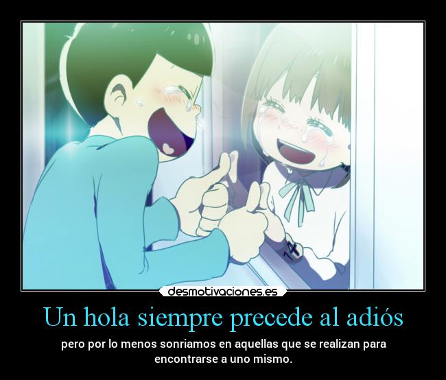 Un hola siempre precede al adiós - 