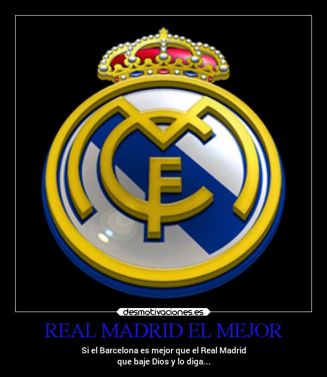 REAL MADRID EL MEJOR -