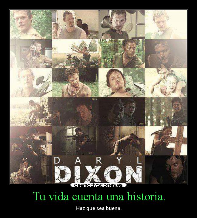 Tu vida cuenta una historia. - Haz que sea buena.