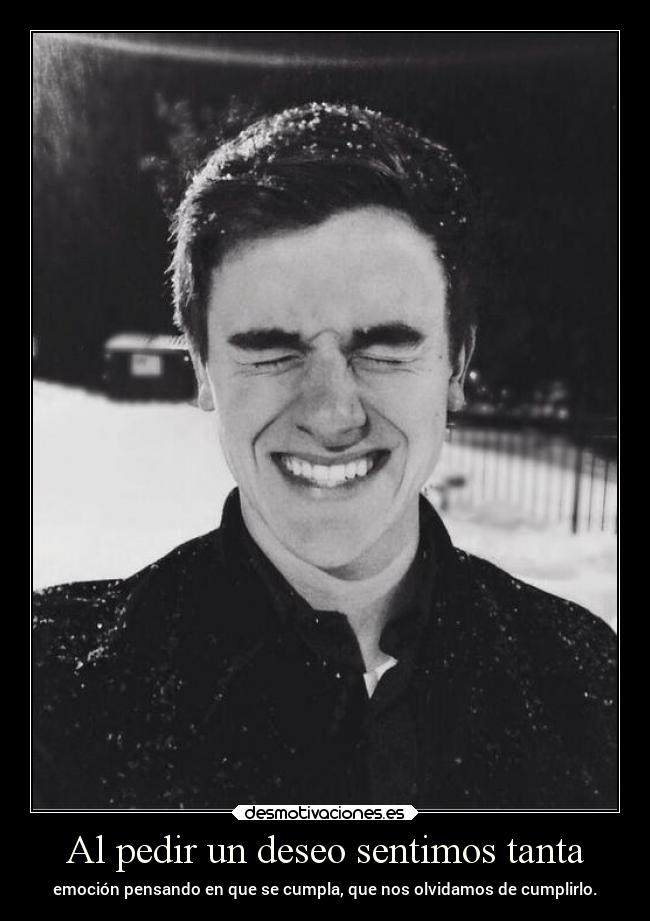 Al pedir un deseo sentimos tanta -