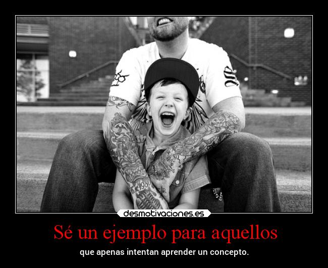 Sé un ejemplo para aquellos -
