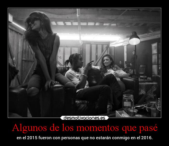 Algunos de los momentos que pasé - 