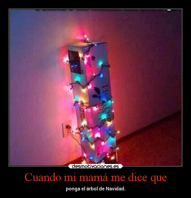 Cuando mi mamá me dice que - 