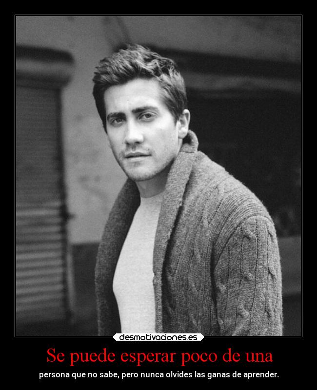 Se puede esperar poco de una -