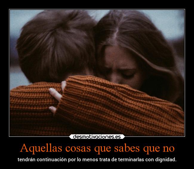 Aquellas cosas que sabes que no -
