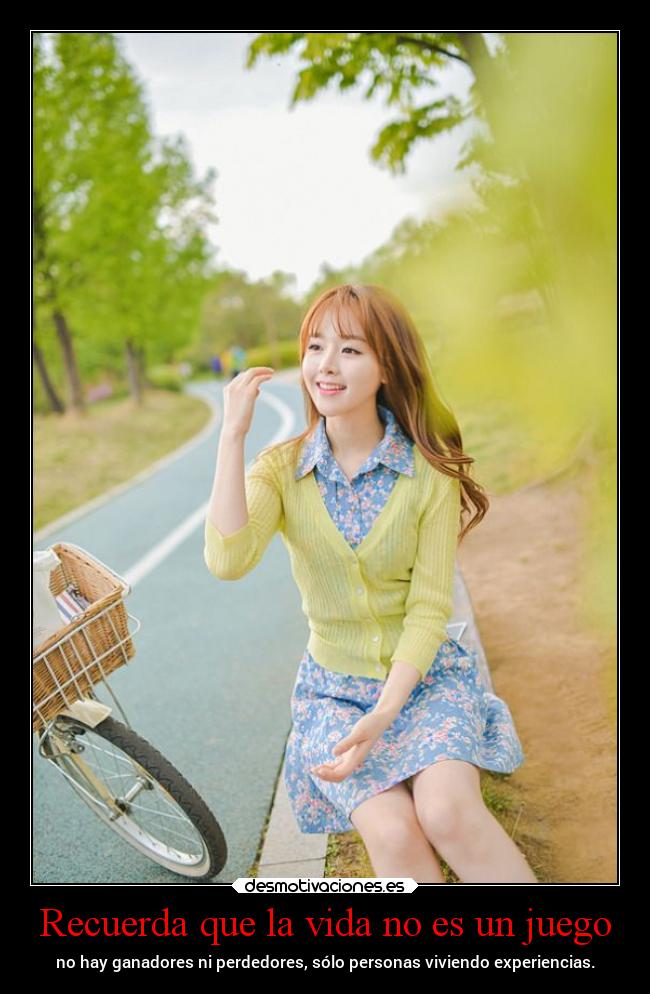 Recuerda que la vida no es un juego - 