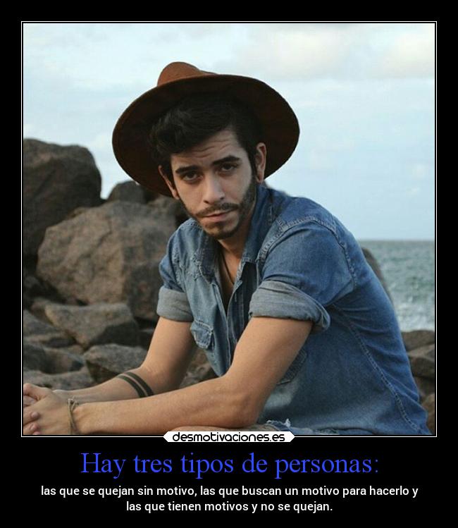 Hay tres tipos de personas: -