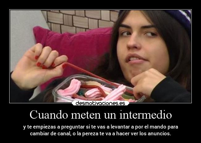 Cuando meten un intermedio -