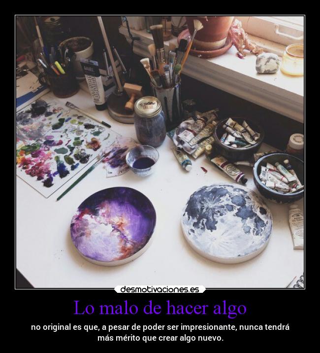 Lo malo de hacer algo - 