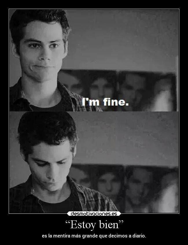 “Estoy bien” -
