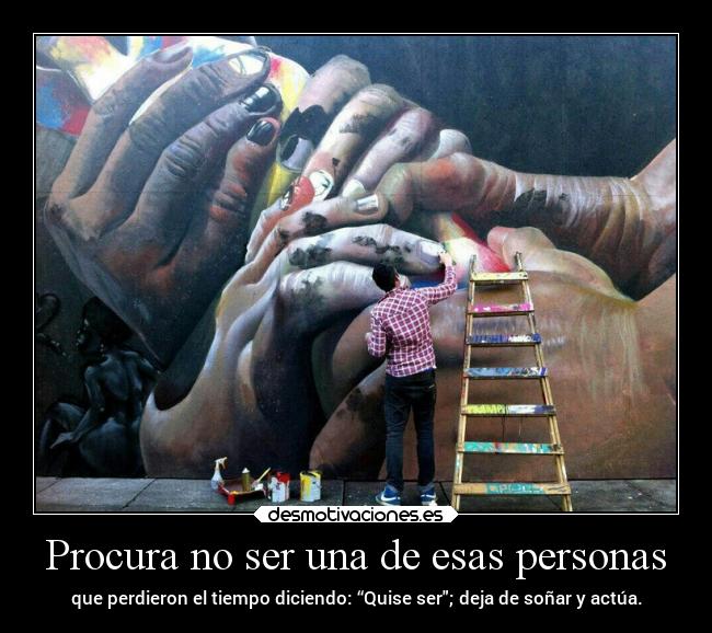 Procura no ser una de esas personas -