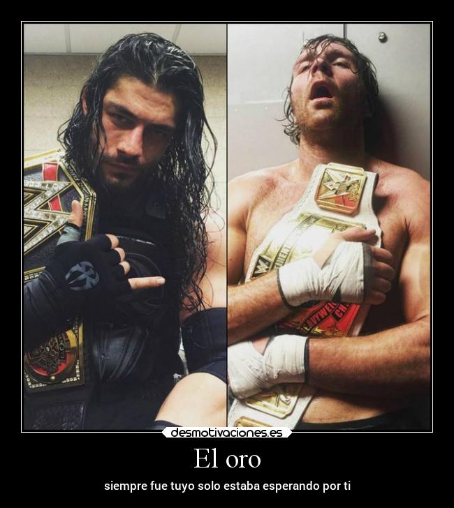 carteles vida wwewrestling roman reigns dean ambrose campeones desmotivaciones