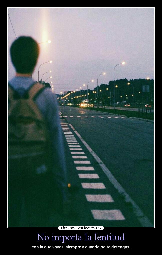 No importa la lentitud - 