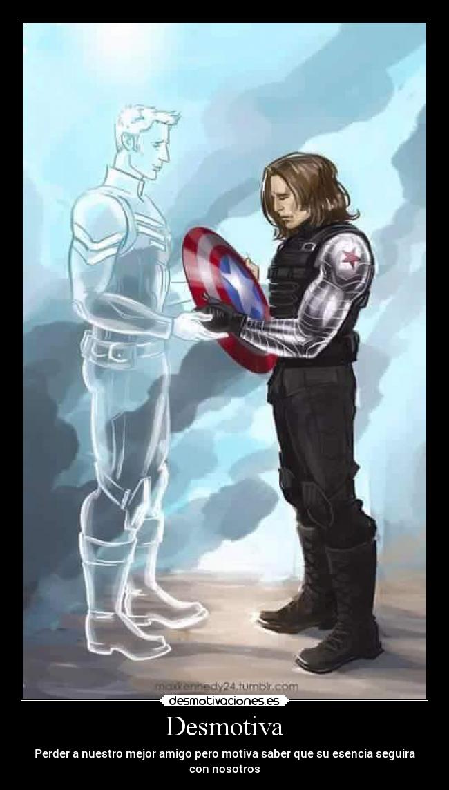 Desmotiva - Perder a nuestro mejor amigo pero motiva saber que su esencia seguira
con nosotros